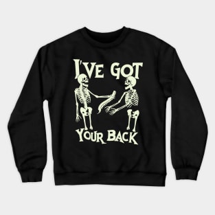 I've Got Your Back Crewneck Sweatshirt